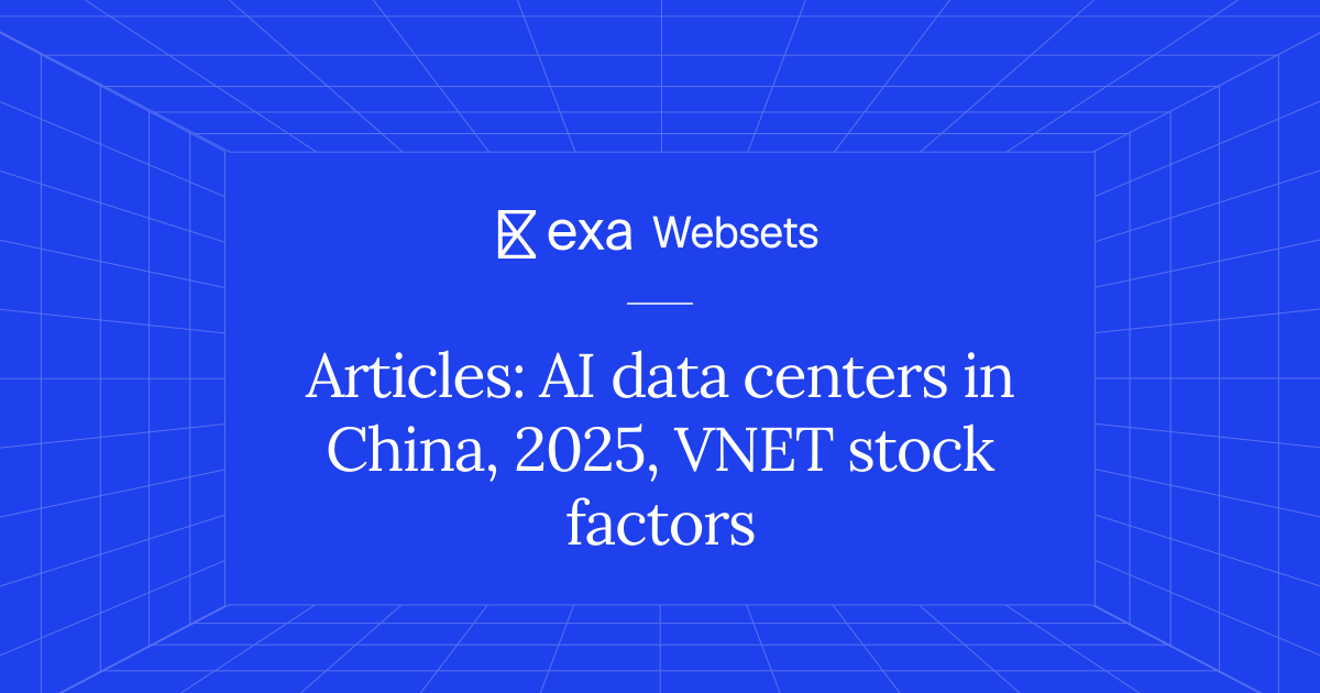 5 Articles: AI data centers in China, 2025, VNET stock factors | Exa ...
