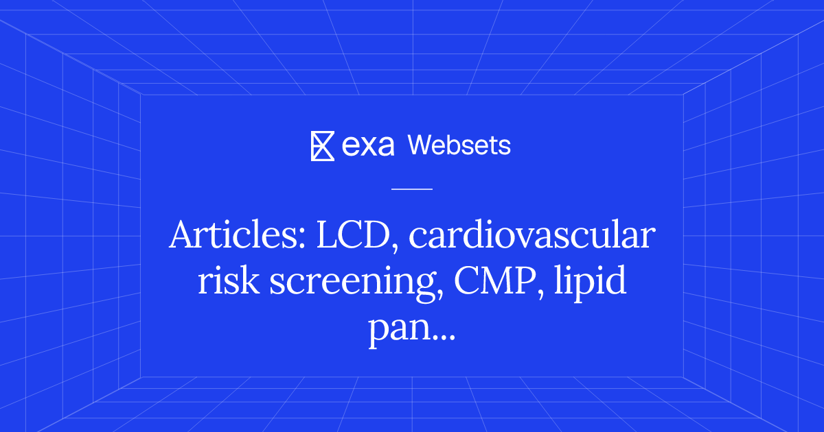 10 Articles: LCD, cardiovascular risk screening, CMP, lipid panel | Exa ...
