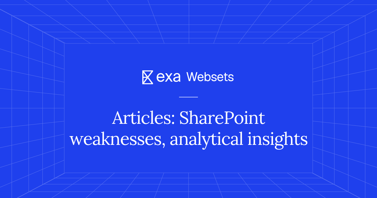 5 Articles: SharePoint weaknesses, analytical insights | Exa Websets