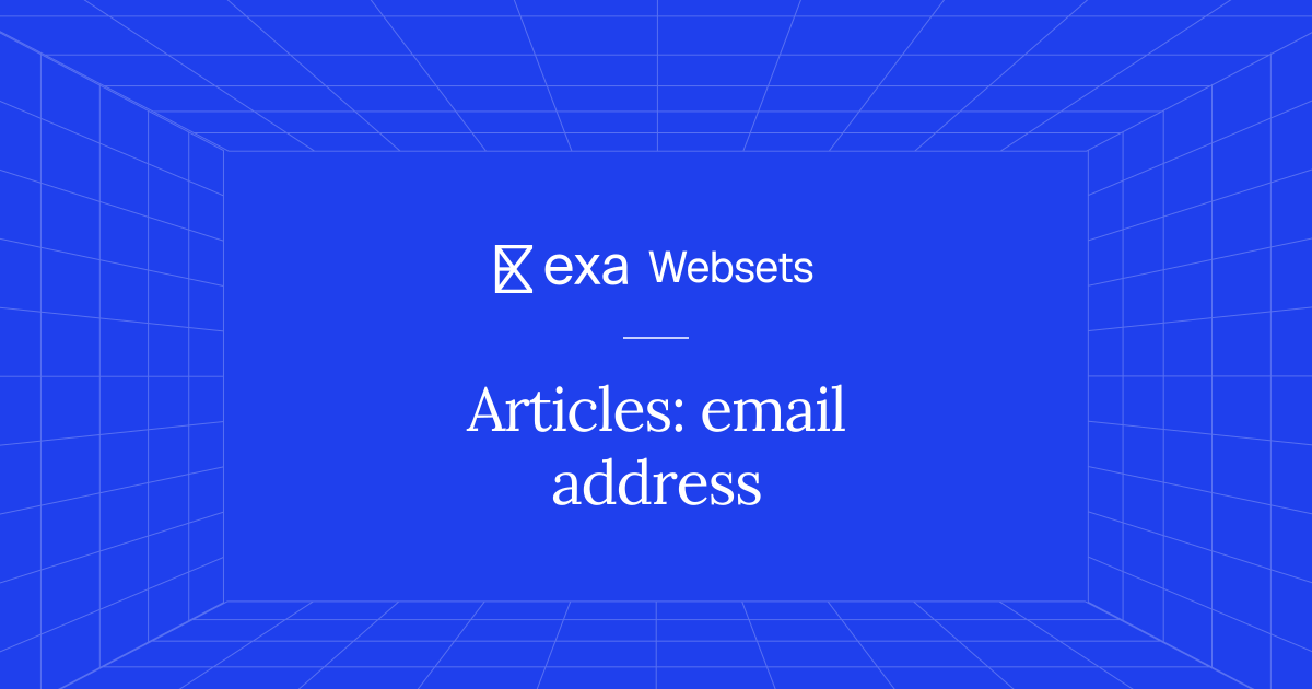 10 Articles: email address | Exa Websets