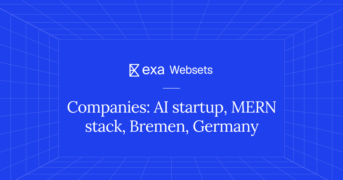 5 Companies: AI startup, MERN stack, Bremen, Germany | Exa Websets