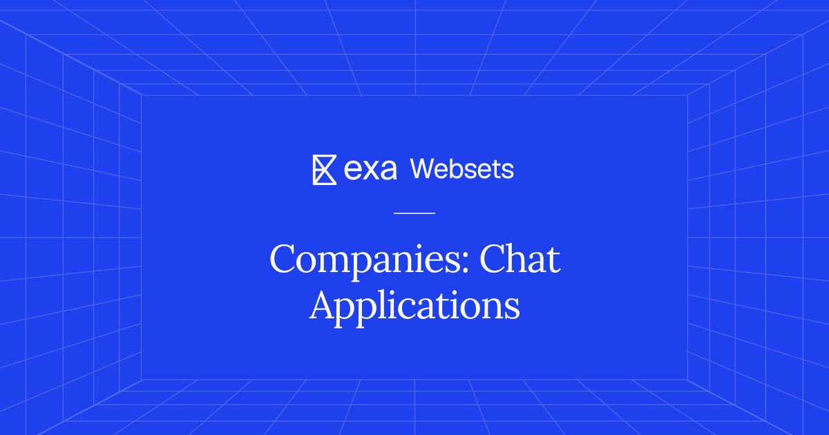 10 Companies: Chat Applications | Exa Websets