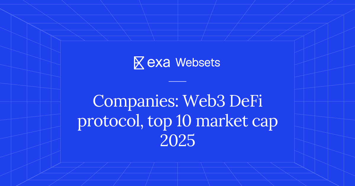 5 Companies: Web3 DeFi protocol, top 10 market cap 2025 | Exa Websets