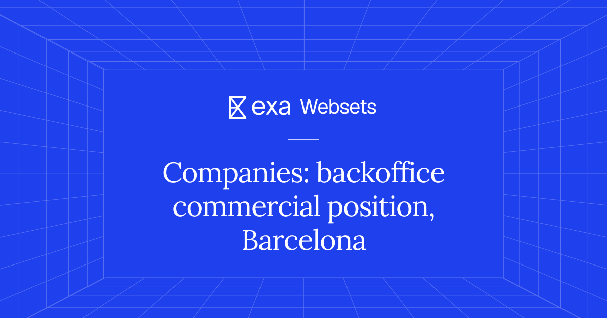 5 Companies: backoffice commercial position, Barcelona | Exa Websets