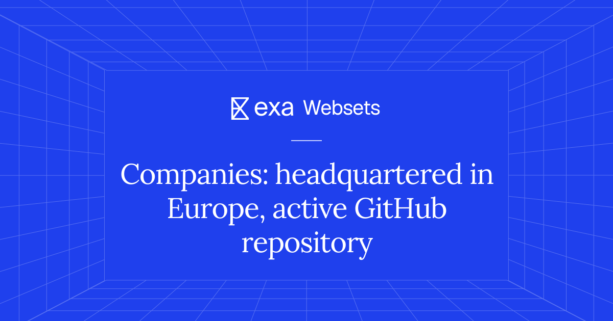 5 Companies: headquartered in Europe, active GitHub repository | Exa ...