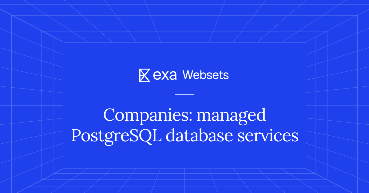 5 Companies: managed PostgreSQL database services | Exa Websets