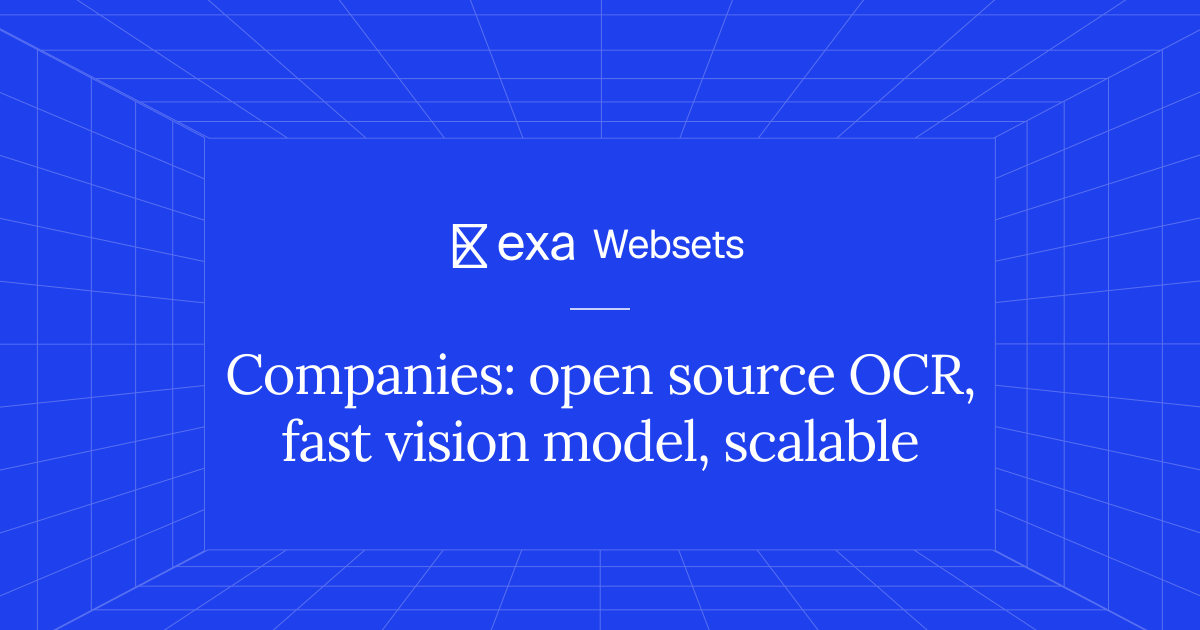 5 Companies: open source OCR, fast vision model, scalable | Exa Websets