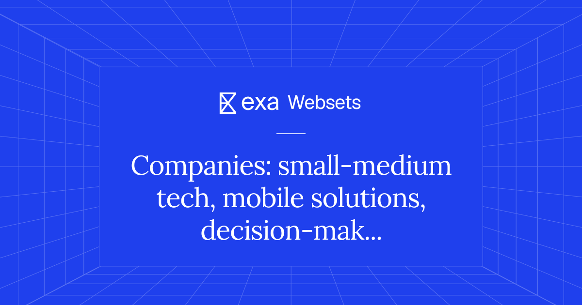 25 Companies: small-medium tech, mobile solutions, decision-makers ...