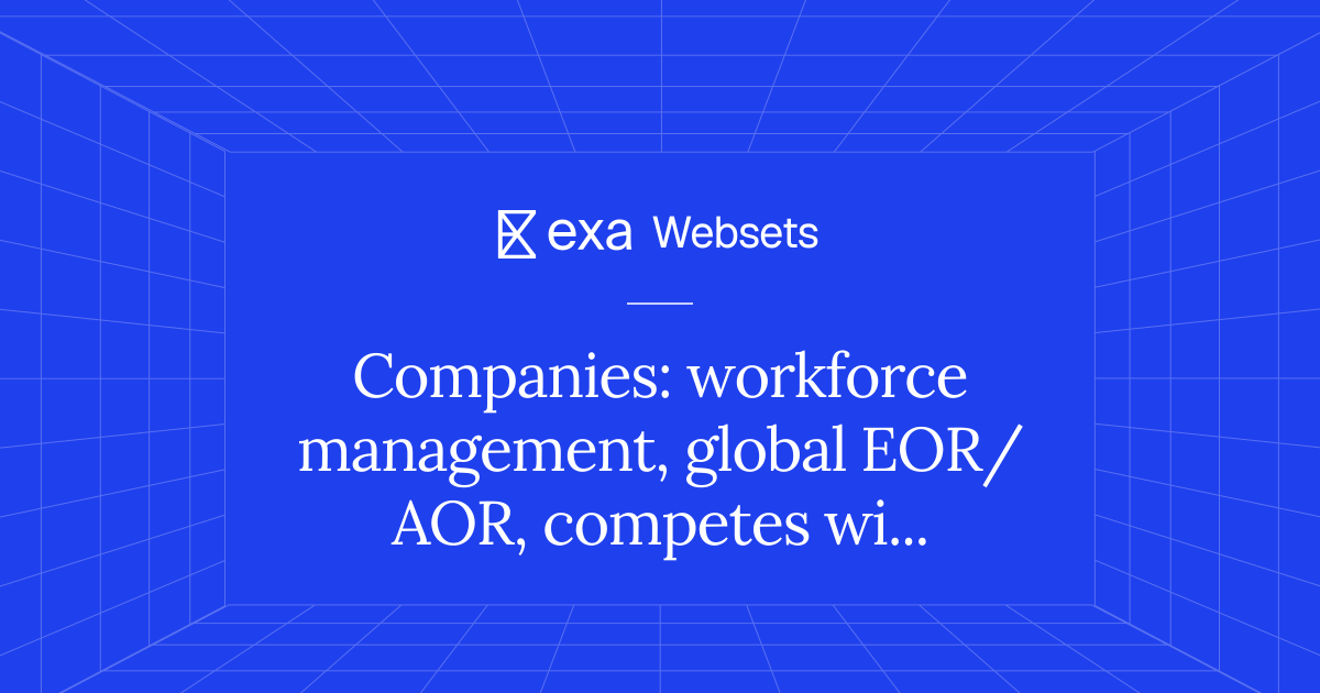 5 Companies: workforce management, global EOR/AOR, competes with ...
