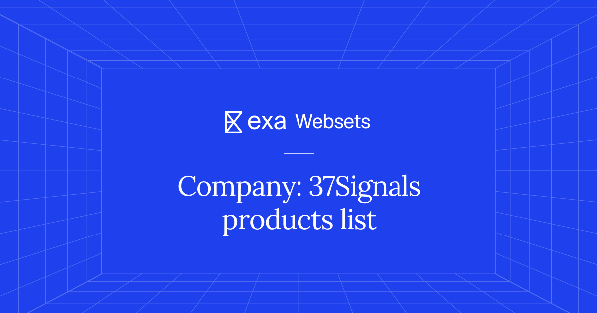 5 Company: 37Signals products list | Exa Websets