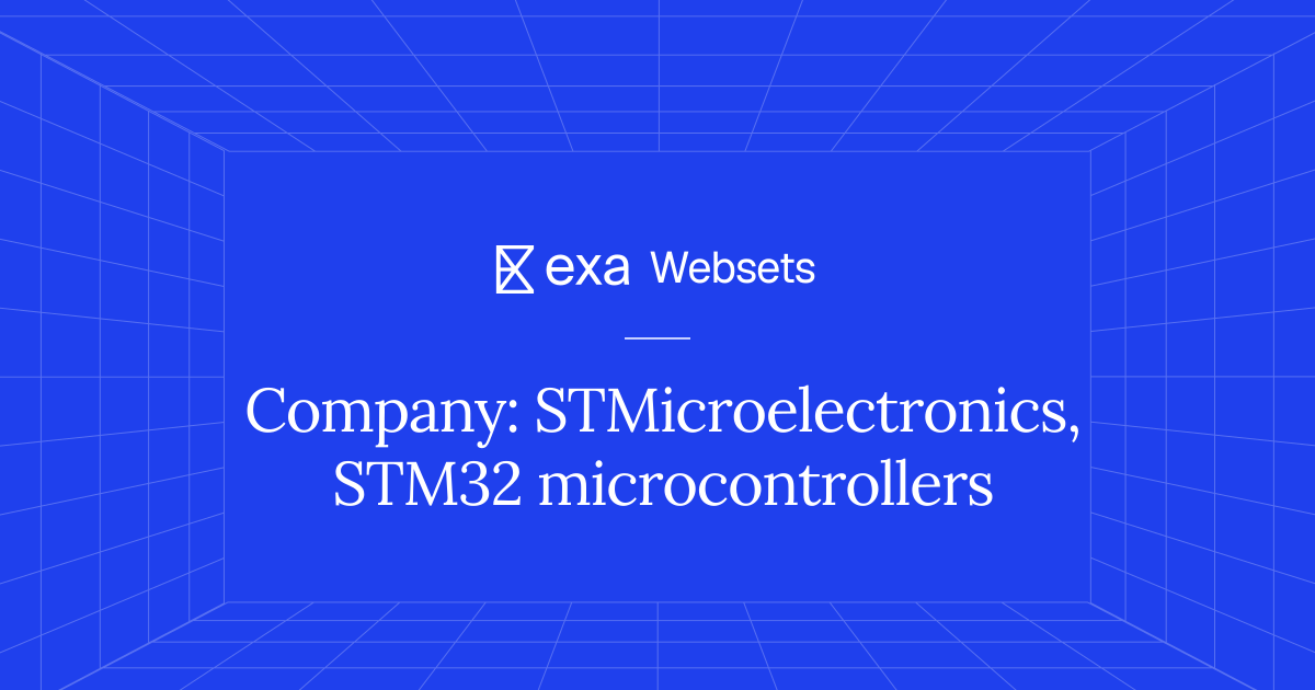 5 Company: STMicroelectronics, STM32 microcontrollers | Exa Websets