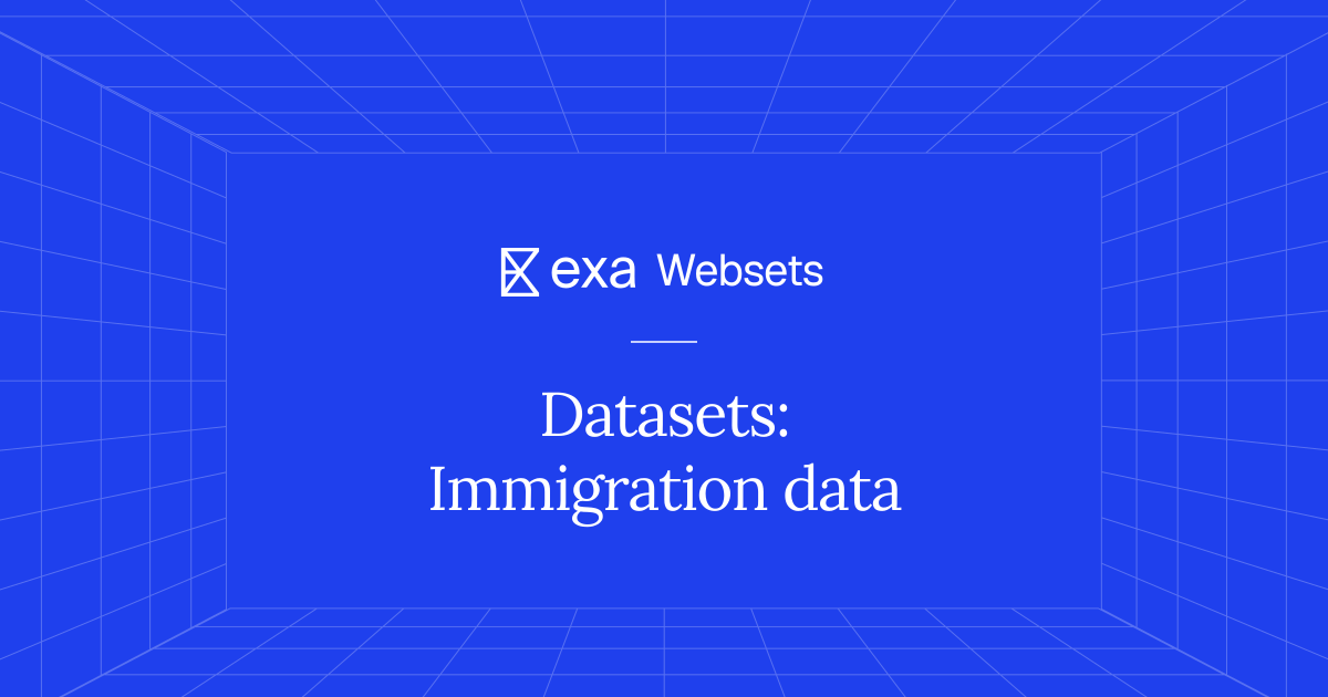 10 Datasets: Immigration data | Exa Websets