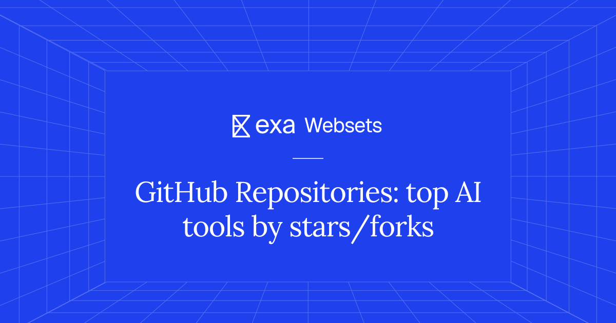5 GitHub Repositories: top AI tools by stars/forks | Exa Websets