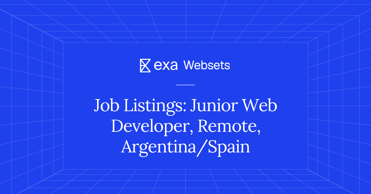 5 Job Listings: Junior Web Developer, Remote, Argentina/Spain | Exa Websets