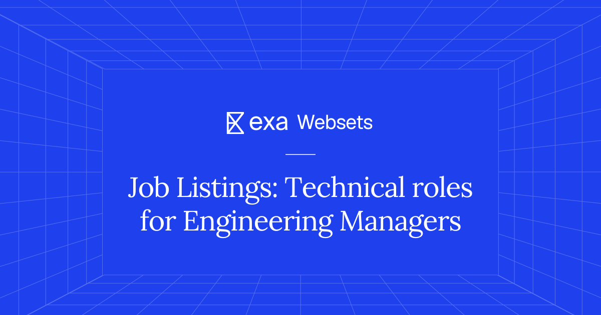 5 Job Listings: Technical roles for Engineering Managers | Exa Websets