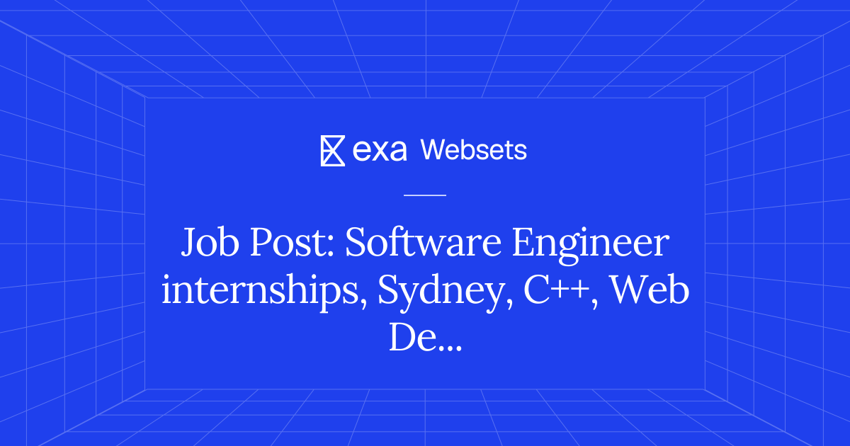 10 Job Post: Software Engineer internships, Sydney, C++, Web Dev | Exa ...