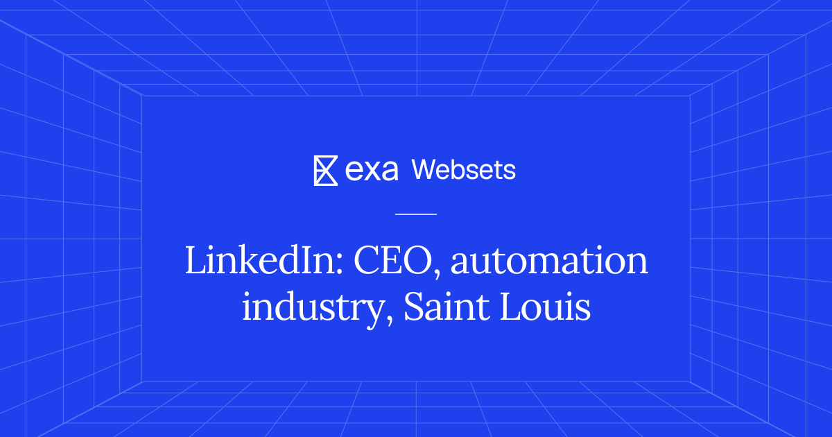 5 LinkedIn: CEO, automation industry, Saint Louis | Exa Websets
