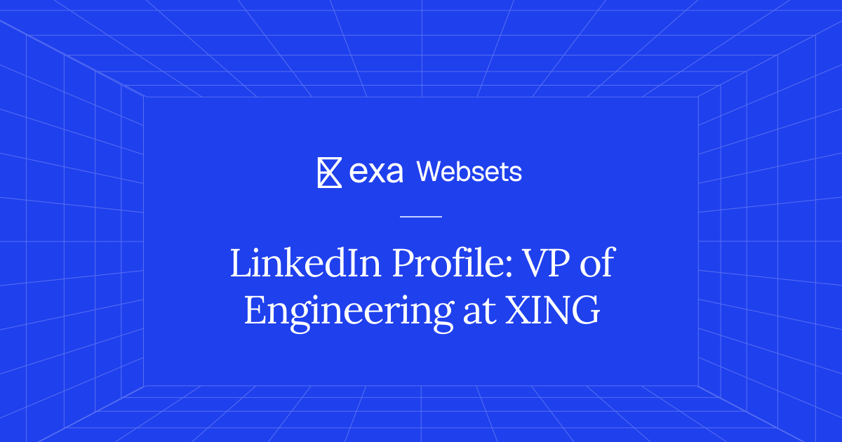 5 LinkedIn Profile: VP of Engineering at XING | Exa Websets