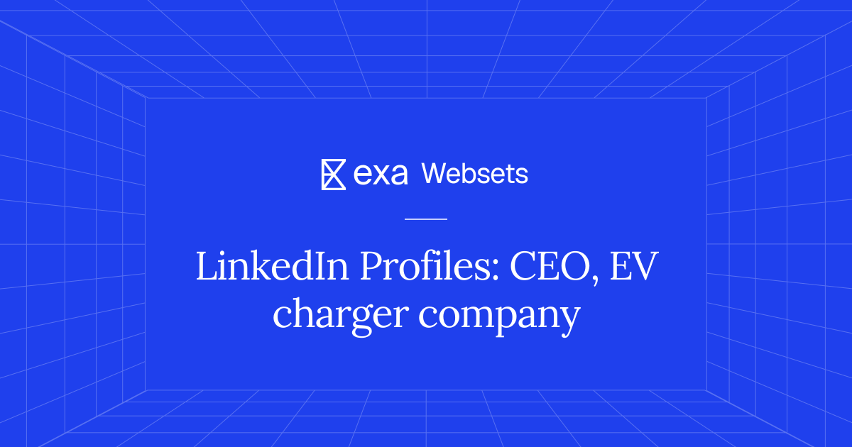5 LinkedIn Profiles: CEO, EV charger company | Exa Websets