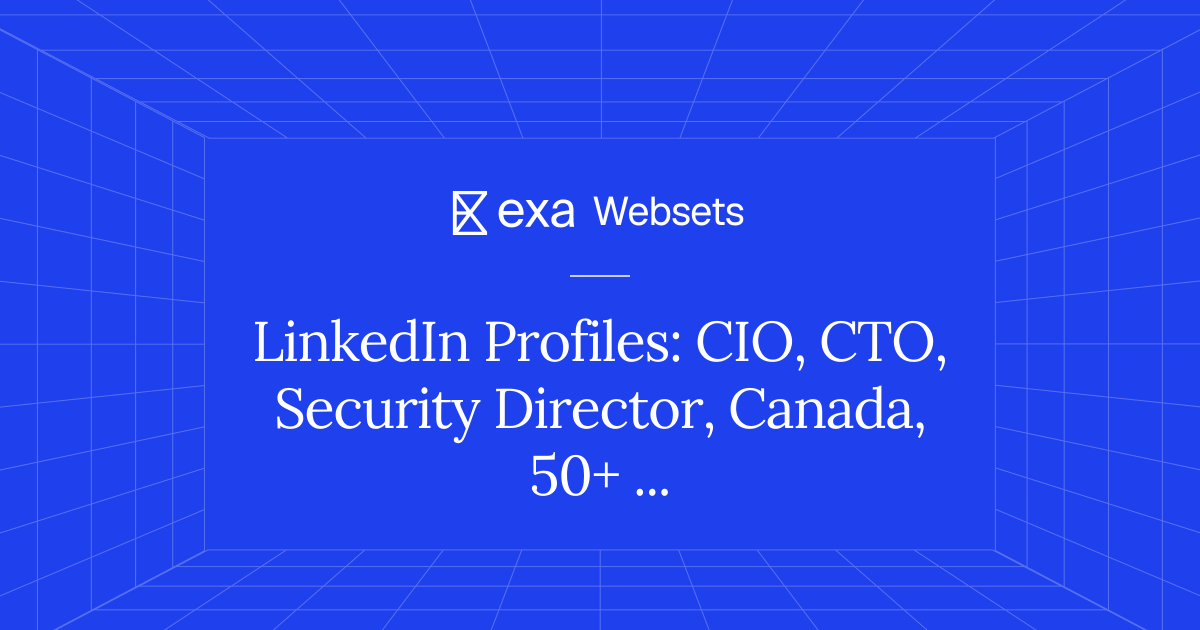 5 LinkedIn Profiles: CIO, CTO, Security Director, Canada, 50+ Employees ...