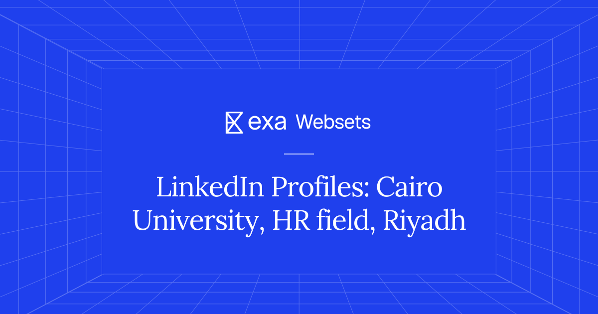 5 LinkedIn Profiles: Cairo University, HR field, Riyadh | Exa Websets