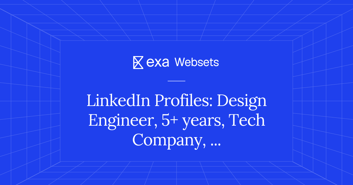 5 LinkedIn Profiles: Design Engineer, 5+ years, Tech Company, EU/US ...