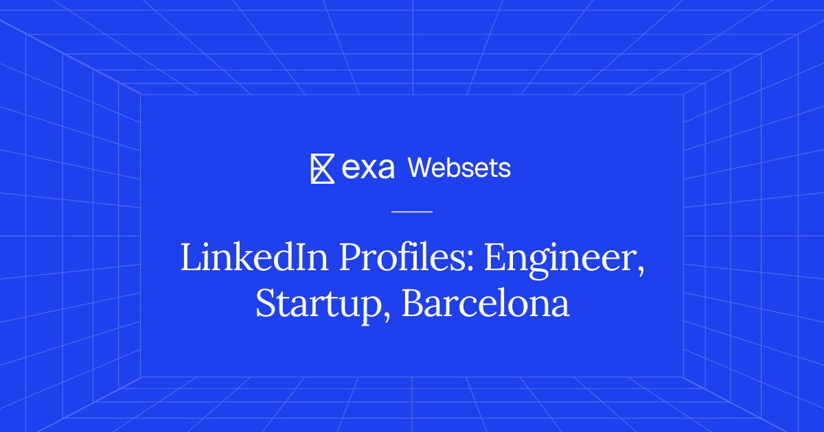 5 LinkedIn Profiles: Engineer, Startup, Barcelona | Exa Websets