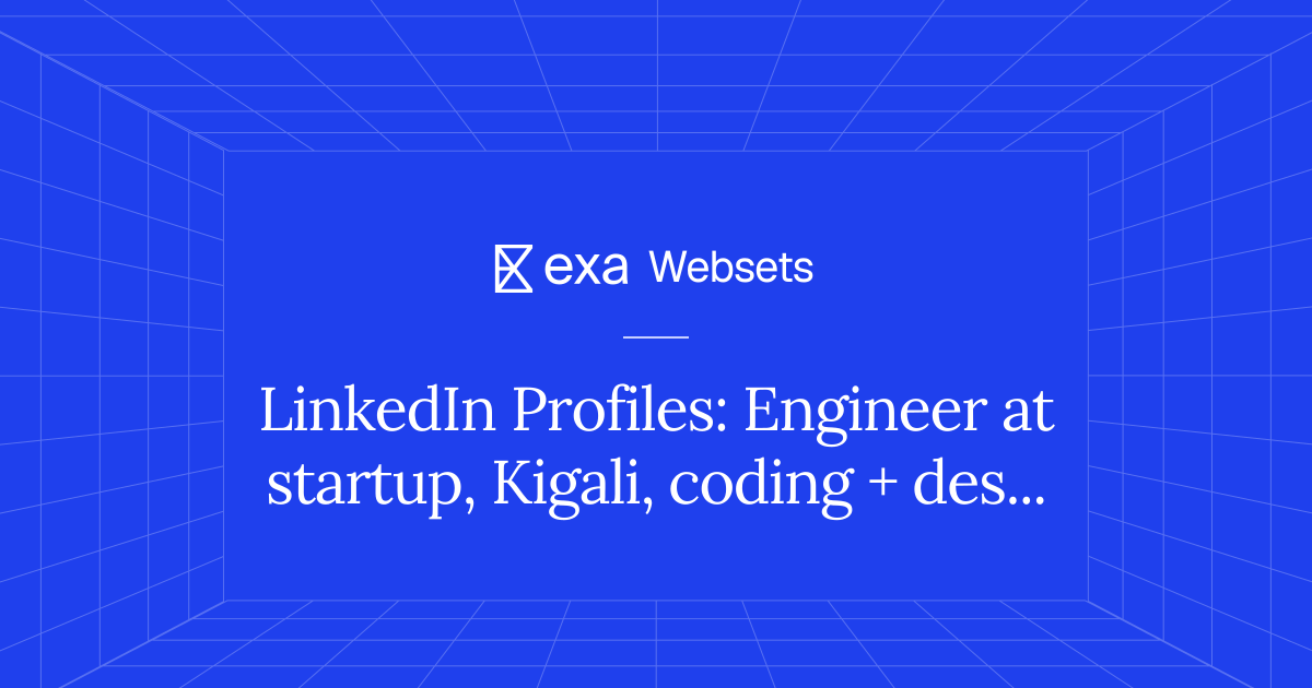 5 LinkedIn Profiles: Engineer at startup, Kigali, coding + design | Exa ...