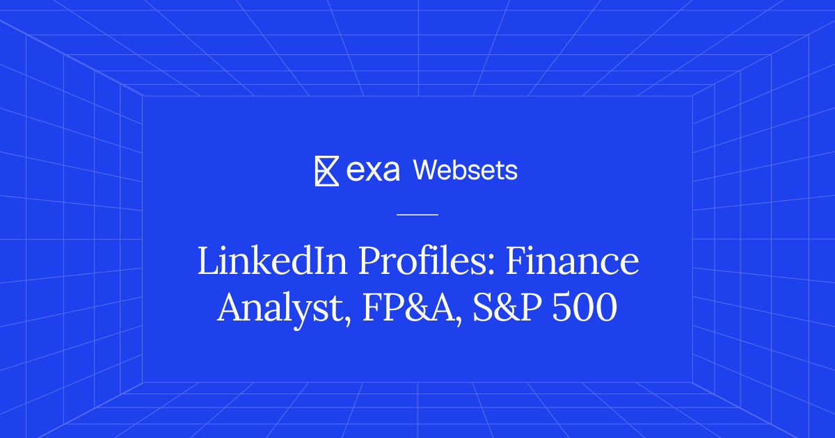 5 LinkedIn Profiles: Finance Analyst, FP&A, S&P 500 | Exa Websets