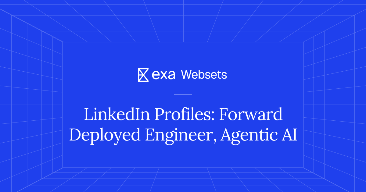 5 LinkedIn Profiles: Forward Deployed Engineer, Agentic AI | Exa Websets