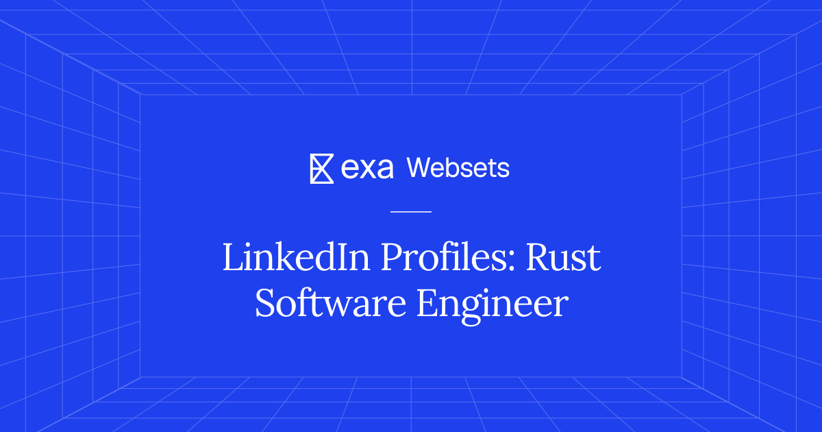10 LinkedIn Profiles: Rust Software Engineer | Exa Websets