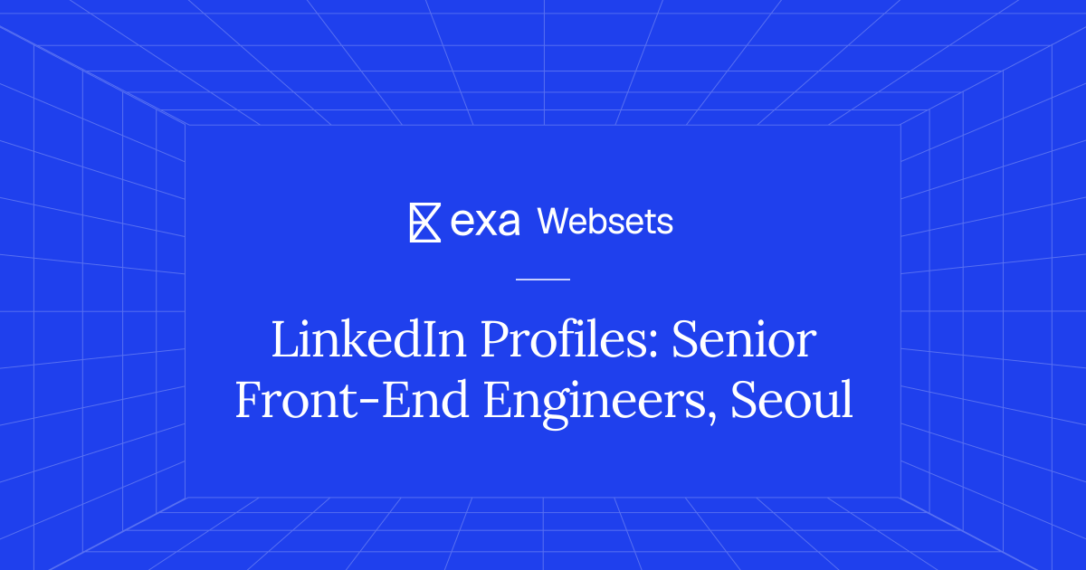 5 LinkedIn Profiles: Senior Front-End Engineers, Seoul | Exa Websets