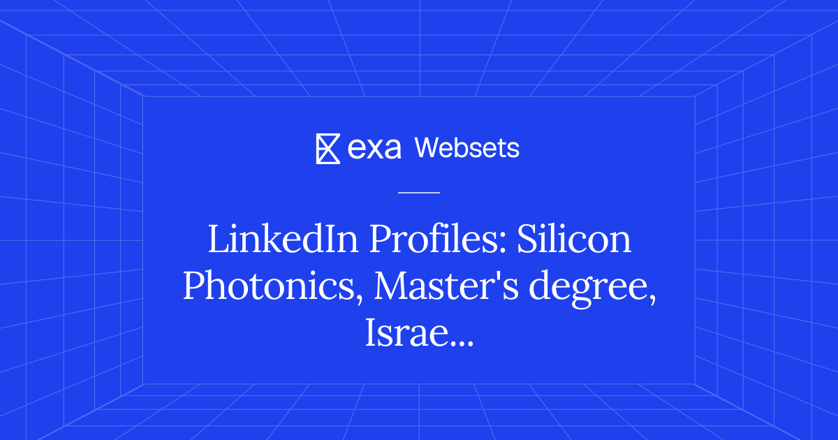 5 LinkedIn Profiles: Silicon Photonics, Master's degree, Israel | Exa ...