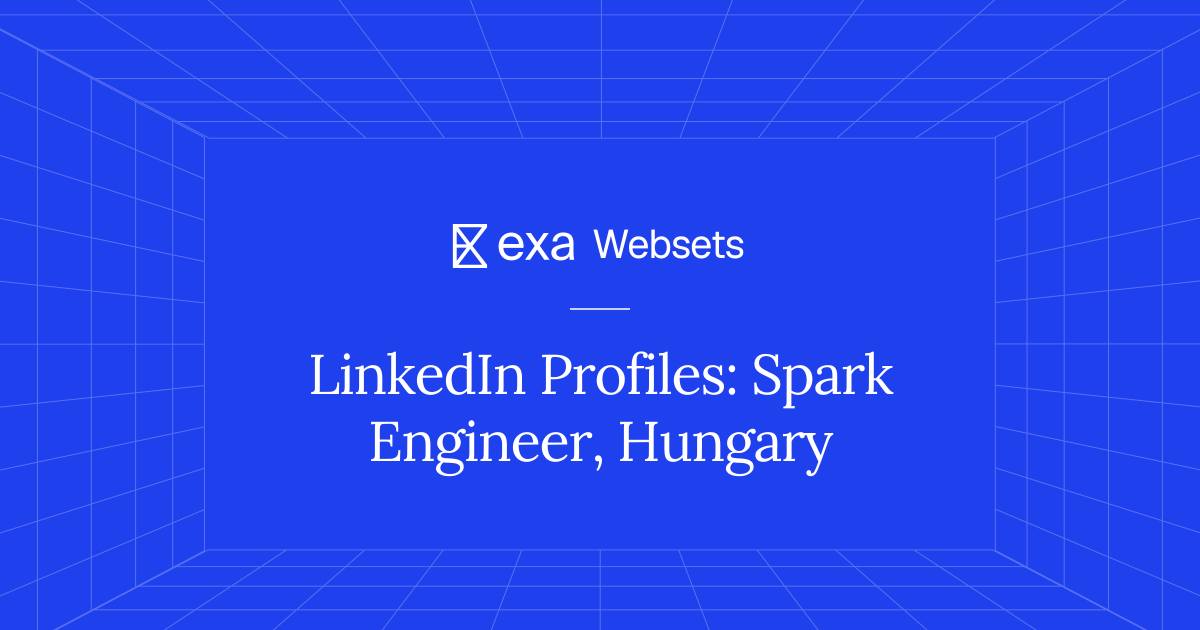 10 LinkedIn Profiles: Spark Engineer, Hungary | Exa Websets