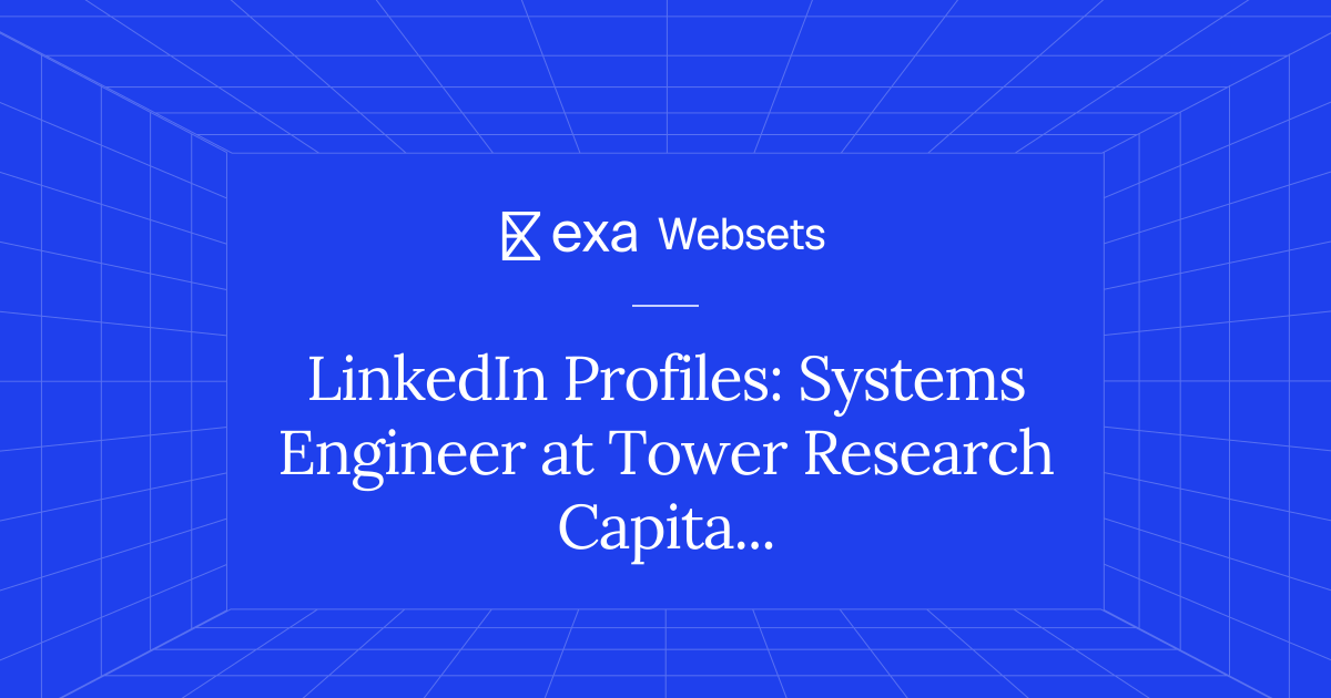 5 LinkedIn Profiles: Systems Engineer at Tower Research Capital | Exa ...