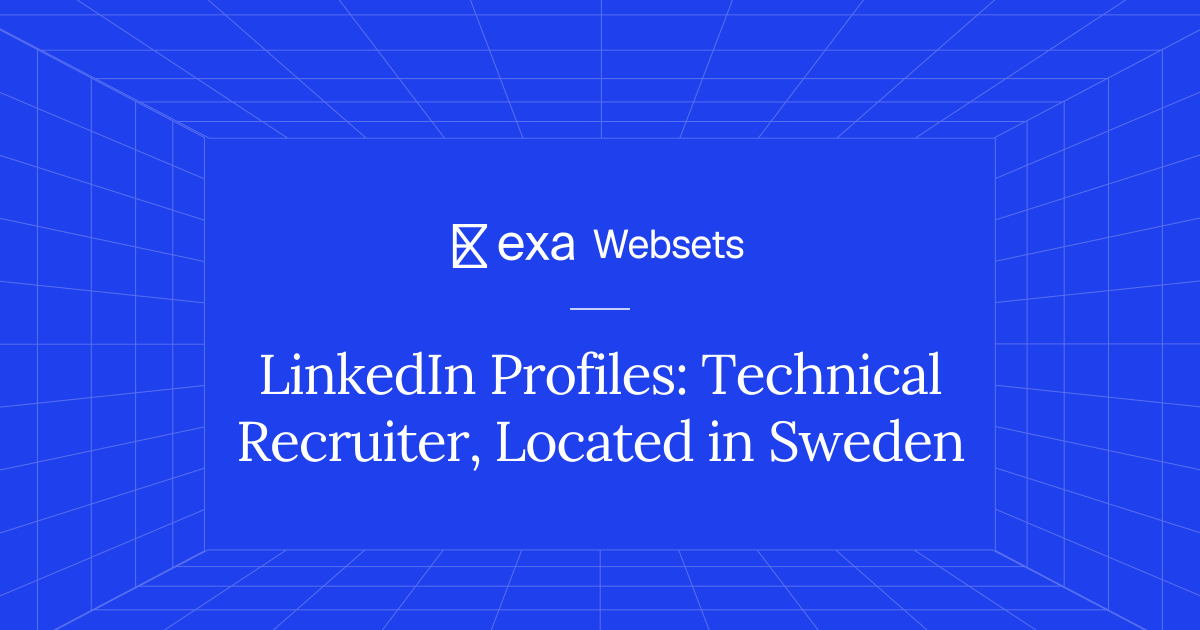 5 LinkedIn Profiles: Technical Recruiter, Located in Sweden | Exa Websets