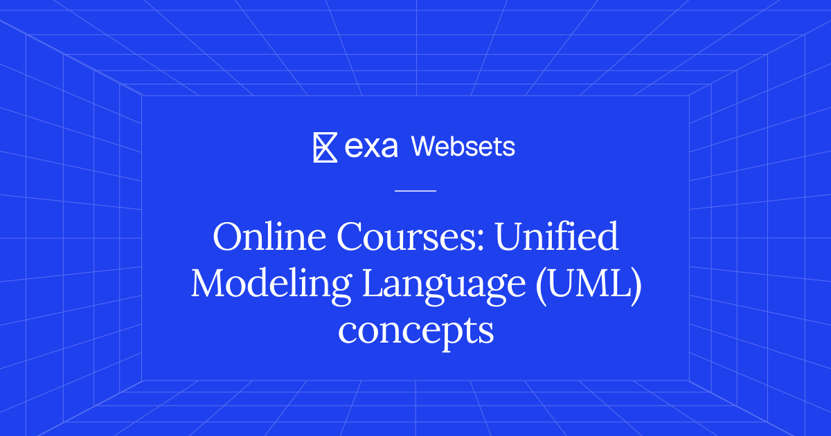 5 Online Courses: Unified Modeling Language (UML) concepts | Exa Websets