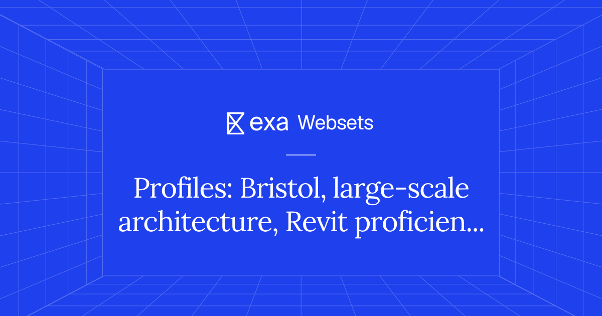 5 Profiles: Bristol, large-scale architecture, Revit proficiency | Exa ...
