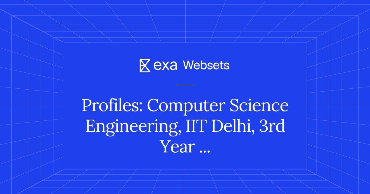 5 Profiles: Computer Science Engineering, IIT Delhi, 3rd Year 2025 ...
