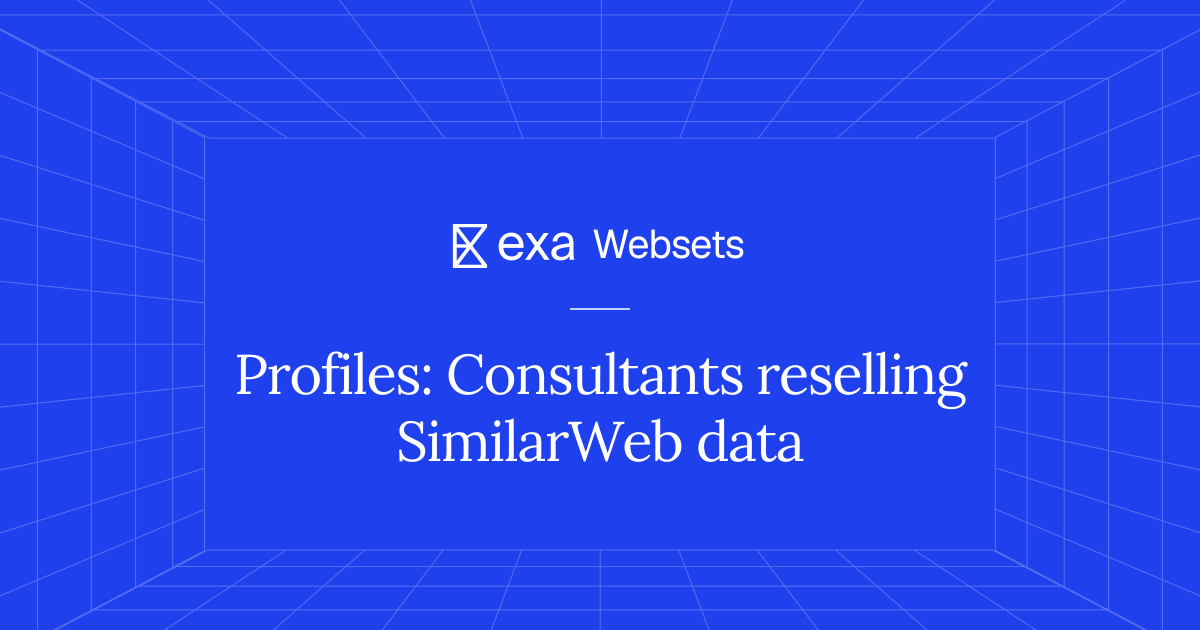 25 Profiles: Consultants reselling SimilarWeb data | Exa Websets