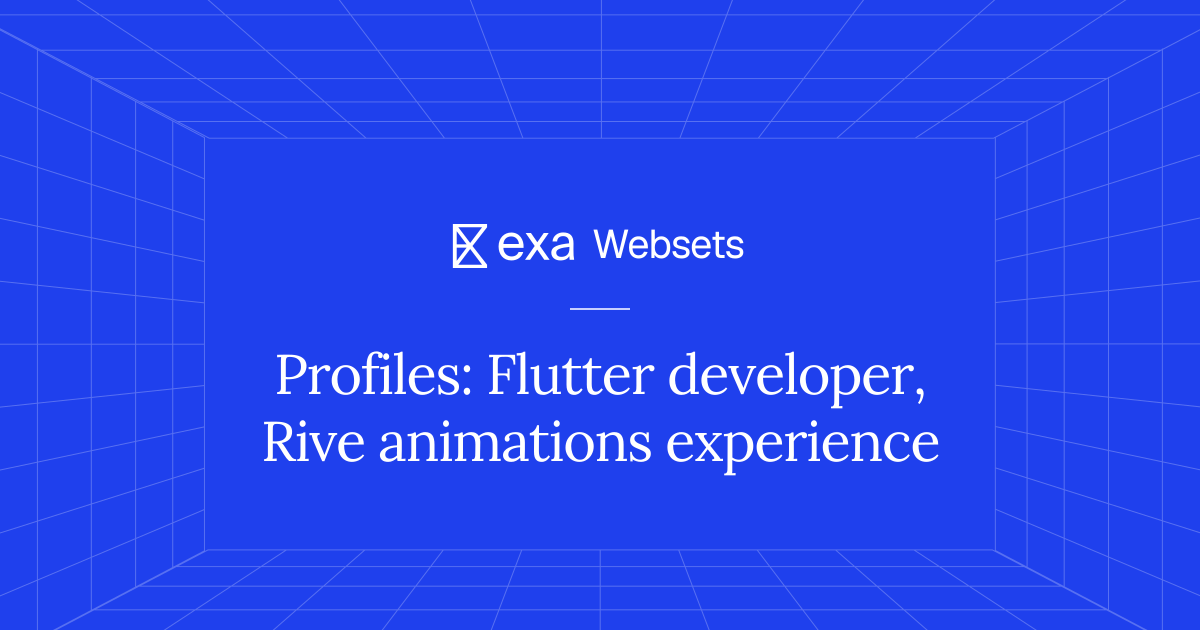5 Profiles: Flutter developer, Rive animations experience | Exa Websets