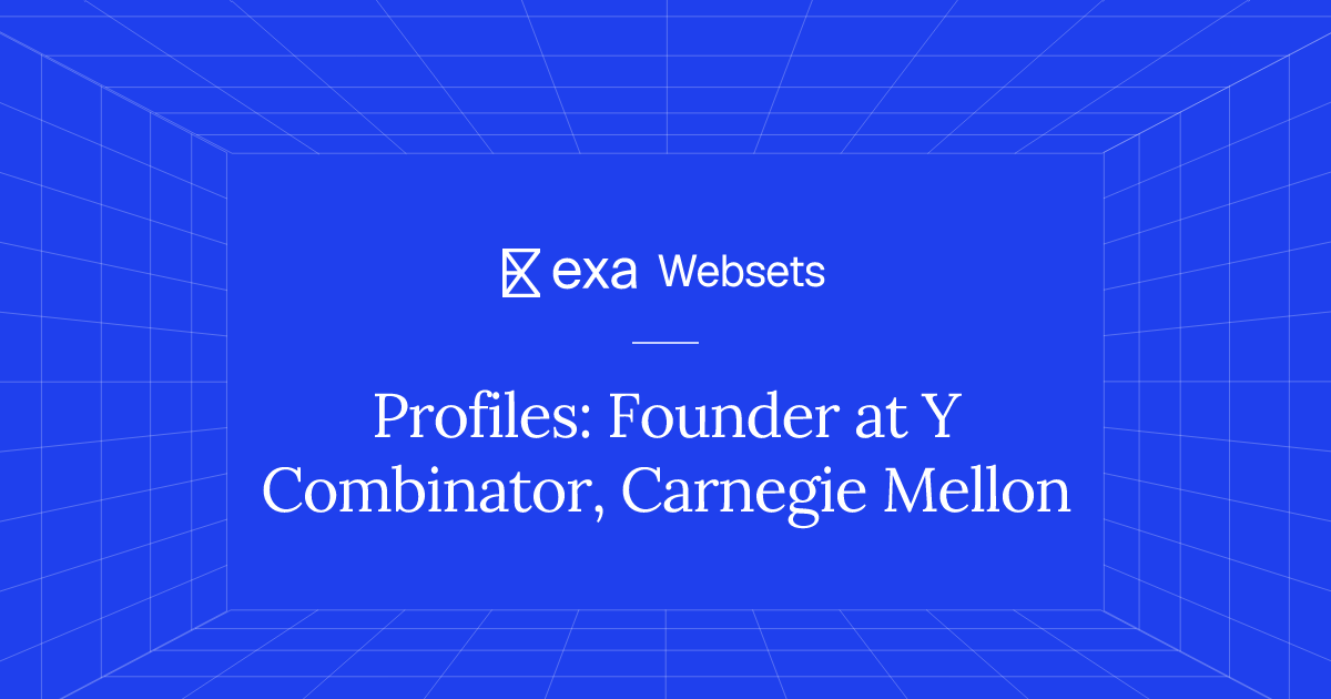 5 Profiles: Founder at Y Combinator, Carnegie Mellon | Exa Websets