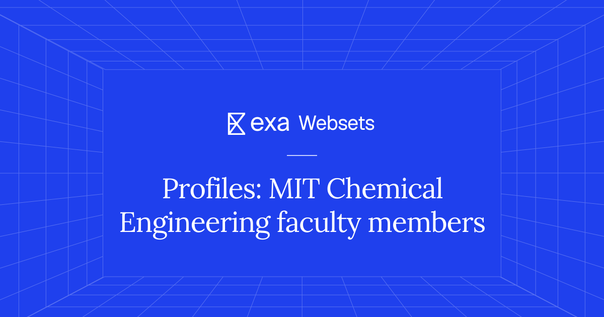 5 Profiles: MIT Chemical Engineering faculty members | Exa Websets