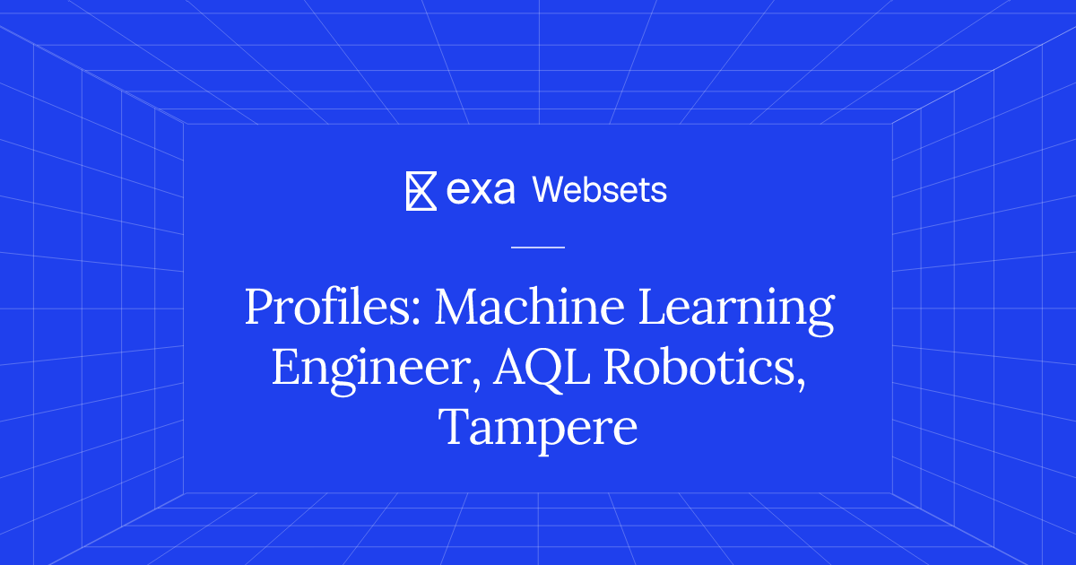5 Profiles: Machine Learning Engineer, AQL Robotics, Tampere | Exa Websets