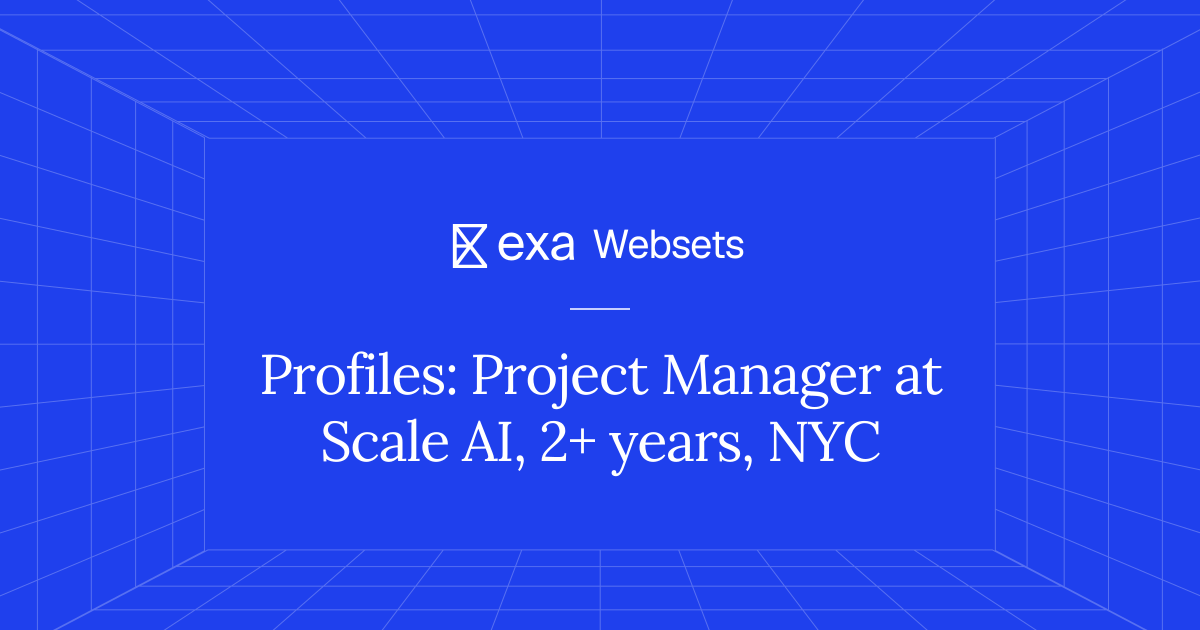 5 Profiles: Project Manager at Scale AI, 2+ years, NYC | Exa Websets