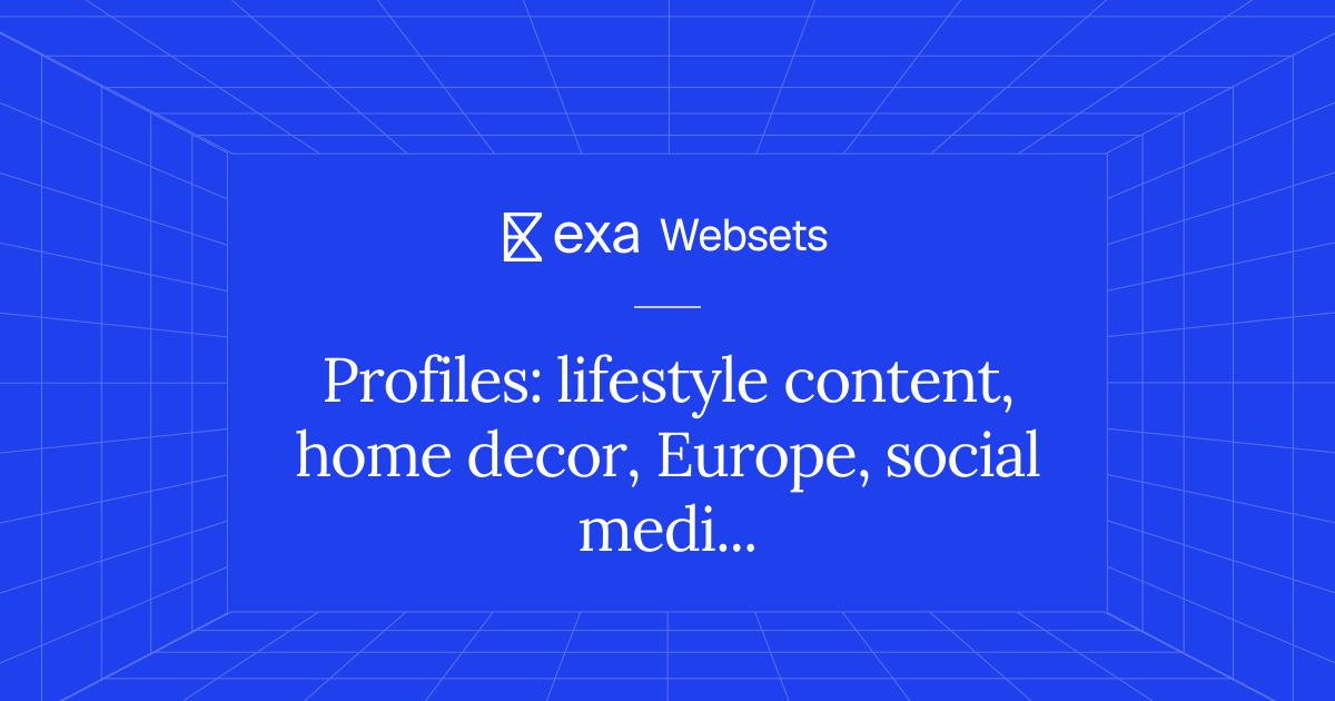 5 Profiles: lifestyle content, home decor, Europe, social media | Exa ...