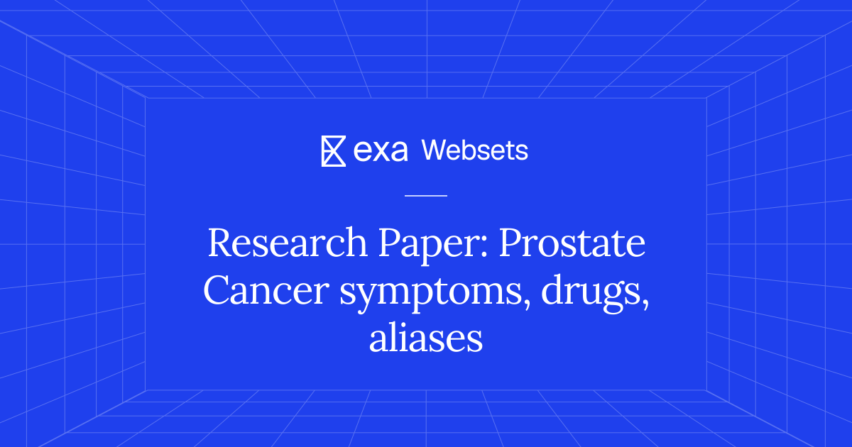 10 Research Paper: Prostate Cancer symptoms, drugs, aliases | Exa Websets