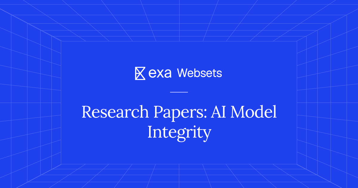 10 Research Papers: AI Model Integrity | Exa Websets