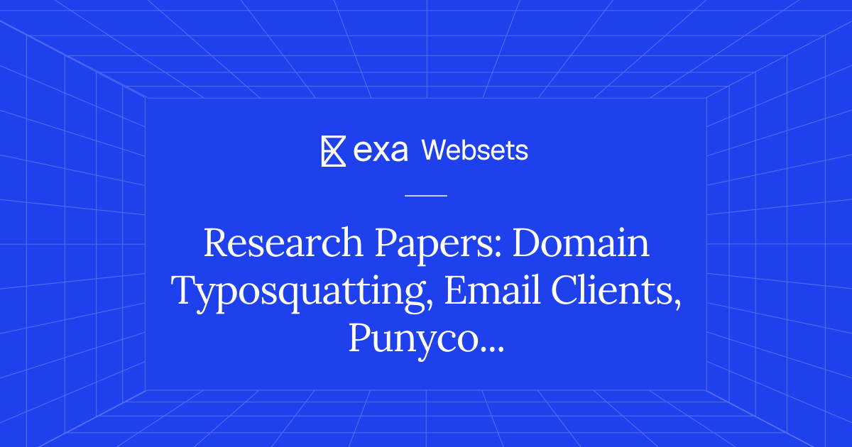10 Research Papers: Domain Typosquatting, Email Clients, Punycode | Exa ...