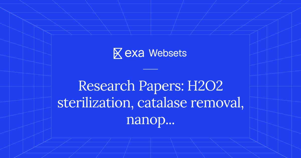 5 Research Papers: H2O2 sterilization, catalase removal, nanoparticles ...